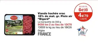 Monoprix Bigard Viande hachée vrac 15% de mat. gr. Plein air offre