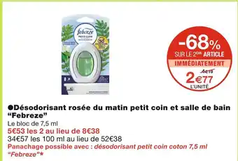 Monoprix Febreze ●Désodorisant rosée du matin petit coin et salle de bain offre