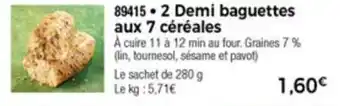 2 Demi baguettes aux 7 céréales