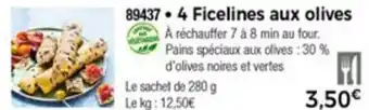 Thiriet 4 Ficelines aux olives offre
