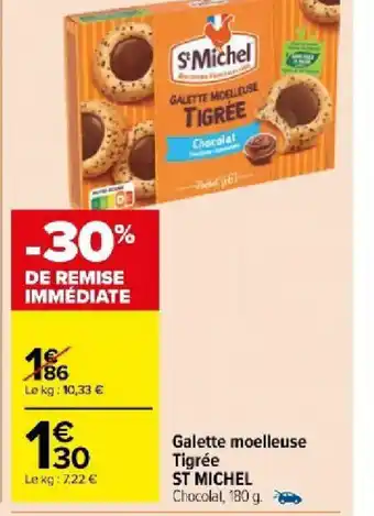 Carrefour Galette moelleuse Tigrée ST MICHEL offre