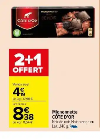 Carrefour Mignonnette CÔTE D'OR offre