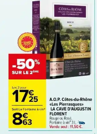 Carrefour A.O.P. Côtes-du-Rhône Les Pierrasques LA CAVE D'AUGUSTIN FLORENT offre
