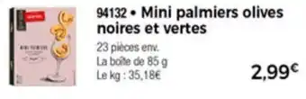 Thiriet Mini palmiers olives noires et vertes offre