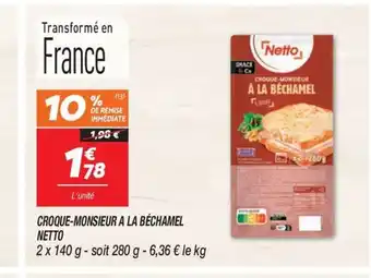 Netto CROQUE-MONSIEUR A LA BÉCHAMEL NETTO offre
