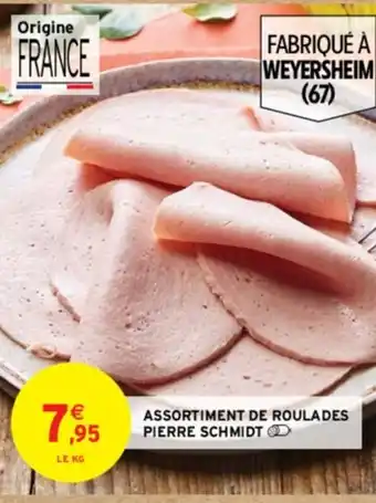ASSORTIMENT DE ROULADES PIERRE SCHMIDT >
