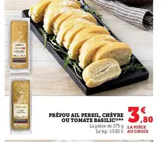 Hyper U PRÉFOU AIL PERSIL, CHÈVRE OU TOMATE BASILIC offre