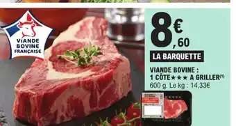 VIANDE BOVINE 1 CĂTE A GRILLER
