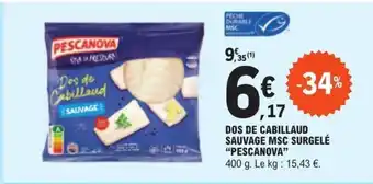 E.Leclerc DOS DE CABILLAUD SAUVAGE MSC SURGELÉ "PESCANOVA" offre