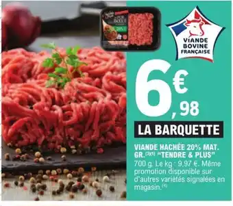 E.Leclerc VIANDE HACHÉE 20% MAT. GR.(31) "TENDRE & PLUS" offre