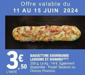 E.Leclerc BAGUETTINE GOURMANDE LARDONS ET OIGNONS offre