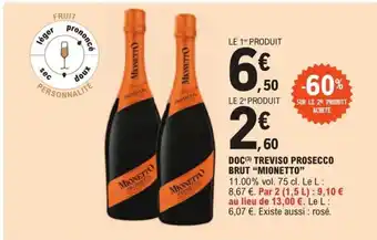 E.Leclerc DOC (3) TREVISO PROSECCO BRUT "MIONETTO" offre