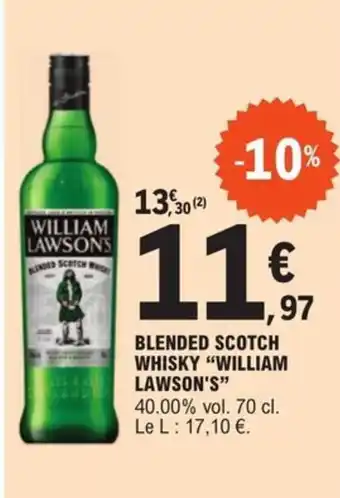 E.Leclerc BLENDED SCOTCH WHISKY “WILLIAM LAWSON'S" offre