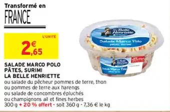 Intermarché SALADE MARCO POLO PÂTES, SURIMI LA BELLE HENRIETTE offre
