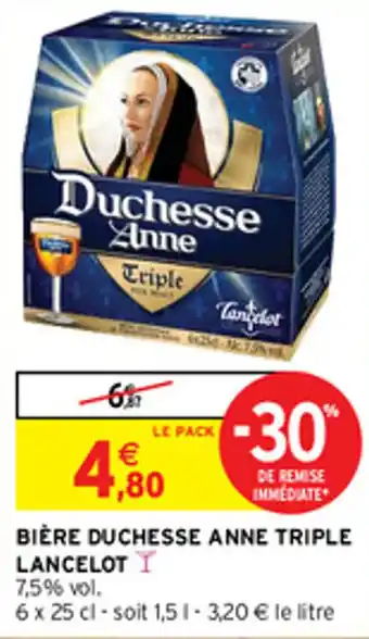 Intermarché BIÈRE DUCHESSE ANNE TRIPLE LANCELOT offre