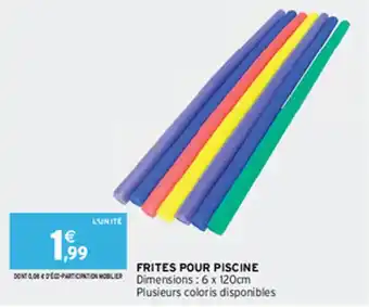 Intermarché FRITES POUR PISCINE offre