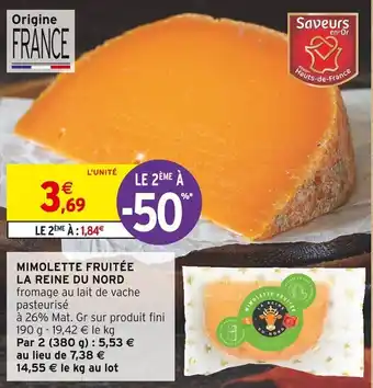 Intermarché MIMOLETTE FRUITÉE LA REINE DU NORD offre