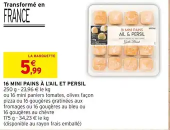 Intermarché 16 MINI PAINS À L'AIL ET PERSIL offre