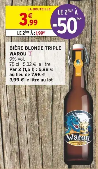 Intermarché BIÈRE BLONDE TRIPLE WAROU offre