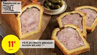 Intermarché PÂTÉ EN CROÛTE BRESSAN MAISON BOLARD offre