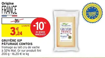 Intermarché GRUYÈRE FRANCE PÂTURAGE COMTOIS offre