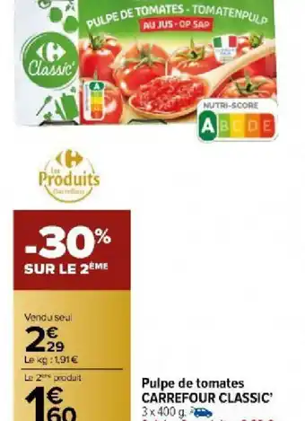 Carrefour Pulpe de tomates CARREFOUR CLASSIC' offre
