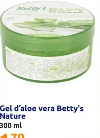 Action Gel d'aloe vera Betty's Nature offre