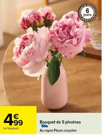 Carrefour Bouquet de 5 pivoines offre