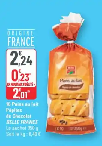G20 10 Pains au lait Pépites de Chocolat BELLE FRANCE offre