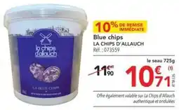 METRO La chips d'allauch - blue chips offre