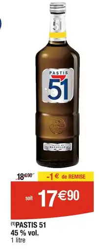 Cora x Carrefour PASTIS 51 PASTIS 51 45 % vol offre