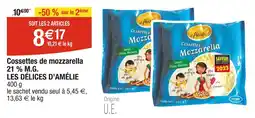 Cora x Carrefour LES DÉLICES D'AMÉLIE Cossettes de mozzarella 21 % M.G offre