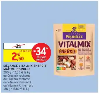 Intermarché MAÎTRE PRUNILLE MÉLANGE VITALMIX ENERGIE offre