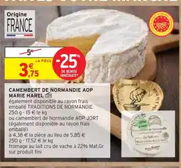 Intermarché MARIE HAREL CAMEMBERT DE NORMANDIE AOP offre