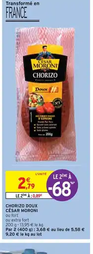 Intermarché CÉSAR MORONI CHORIZO DOUX offre
