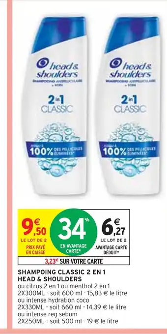 Intermarché HEAD & SHOULDERS SHAMPOING CLASSIC 2 EN 1 offre