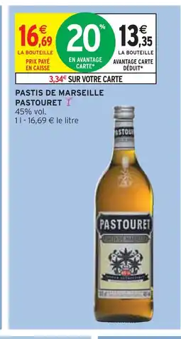 Intermarché PASTOURET PASTIS DE MARSEILLE offre