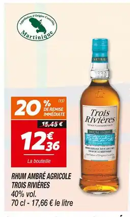 Netto TROIS RIVIÈRES RHUM AMBRÉ AGRICOLE offre