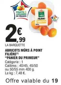 E.Leclerc ABRICOTS MÛRS À POINT FILIÈRE (1) offre