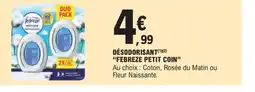 E.Leclerc DÉSODORISANT FEBREZE PETIT COIN offre