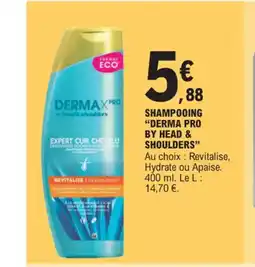 E.Leclerc SHAMPOOING "DERMA PRO BY HEAD & SHOULDERS" offre