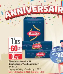 G20 Pâtes Maccheroni n°44, Spaghettoni n°7 ou Capellini n°1 BARILLA offre