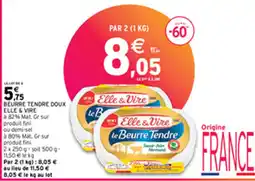 Intermarché Express BEURRE TENDRE DOUX ELLE & VIRE offre