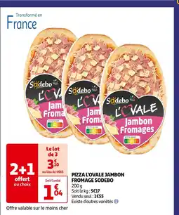 Auchan Supermarché Sodebo Pizza L'ovale Jambon Fromage offre