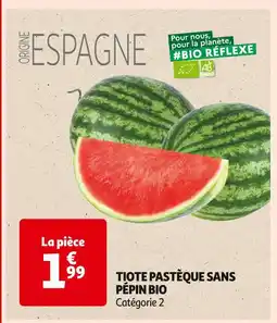 Auchan Supermarché TIOTE PASTÈQUE SANS PÉPIN BIO offre