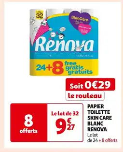 Auchan Supermarché RENOVA PAPIER TOILETTE SKIN CARE BLANC offre