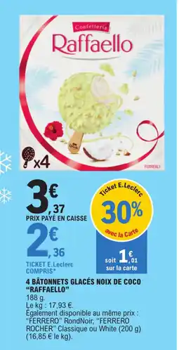 E.Leclerc 4 BÂTONNETS GLACÉS NOIX DE COCO "RAFFAELLO" offre