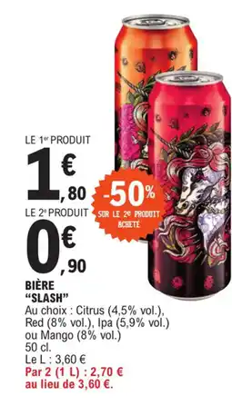 E.Leclerc BIÈRE "SLASH" offre