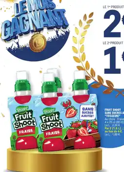 E.Leclerc FRUIT SHOOT SANS SUCRES AJOUTÉS "TEISSEIRE" offre