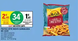Intermarché Contact FRITES CÔTÉ RESTO SURGELÉES MC CAIN offre